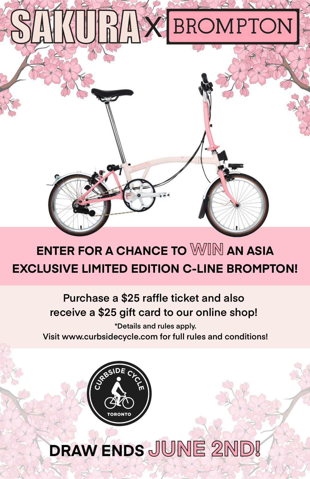 Flyer for Sakura x Brompton Raffle. Image of a Brompton with illustrated cherry blossoms. Text reads "Sakura x Brompton. Enter for a chance to win an Asia exclusive limited edition c-line Brompton. Purchase a $25 raffle ticket and also receive a $25 gift card to our online shop! *Details and rules apply. Draw ends June 2nd.